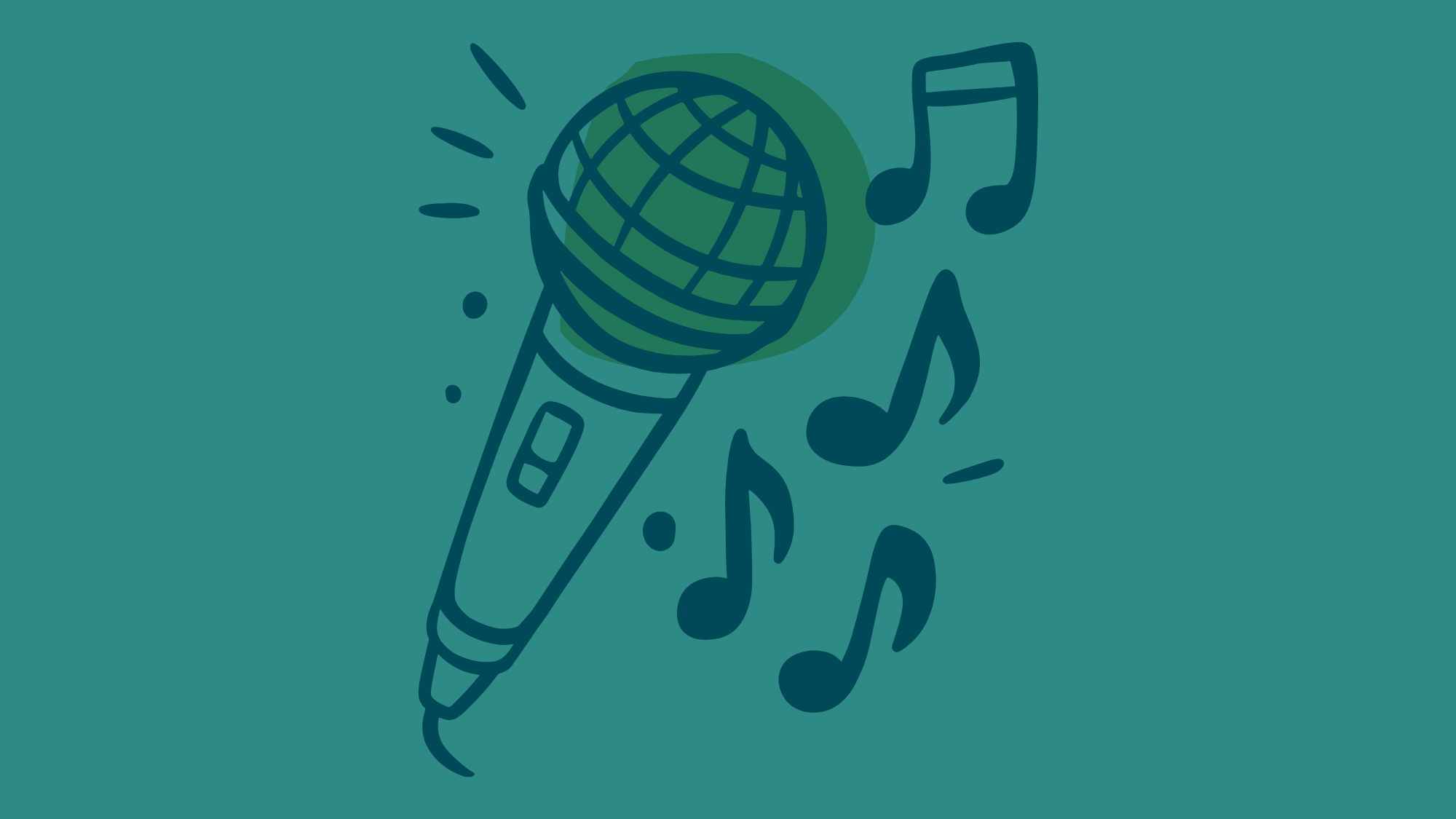 Solid teal background with an illustration of a microphone and music notes in the center.